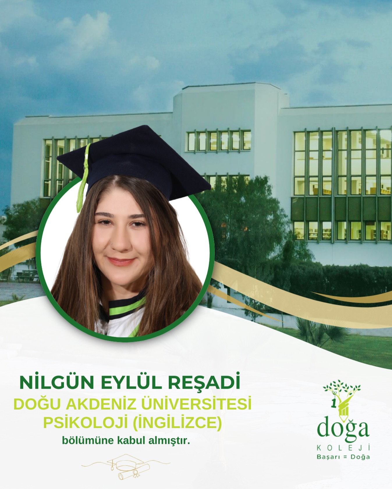 Our student Nilgün Eylül Reşadi has been accepted into the Psychology (English) department at Eastern Mediterranean University.